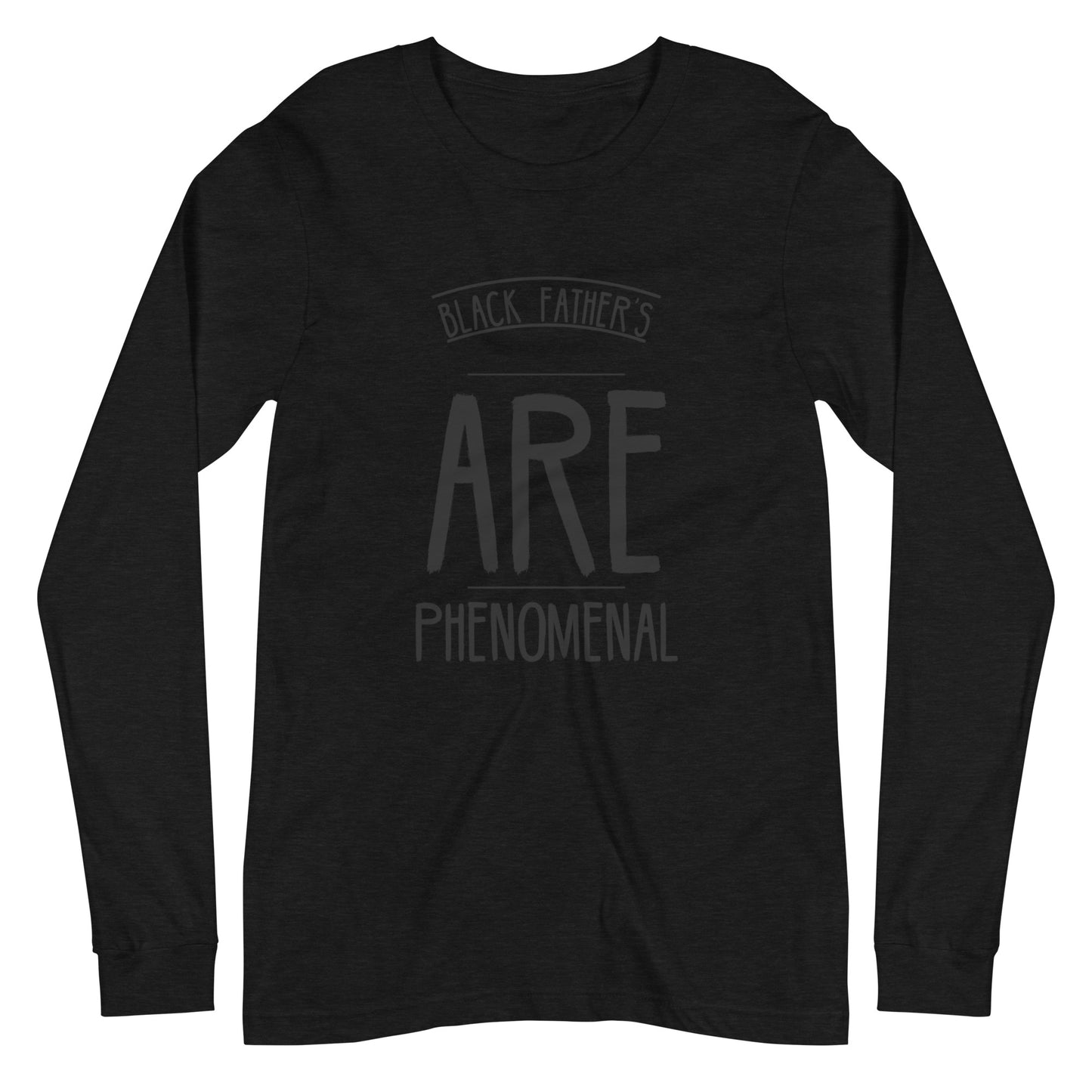 Black Father's Phenomenal Long Sleeve Tee