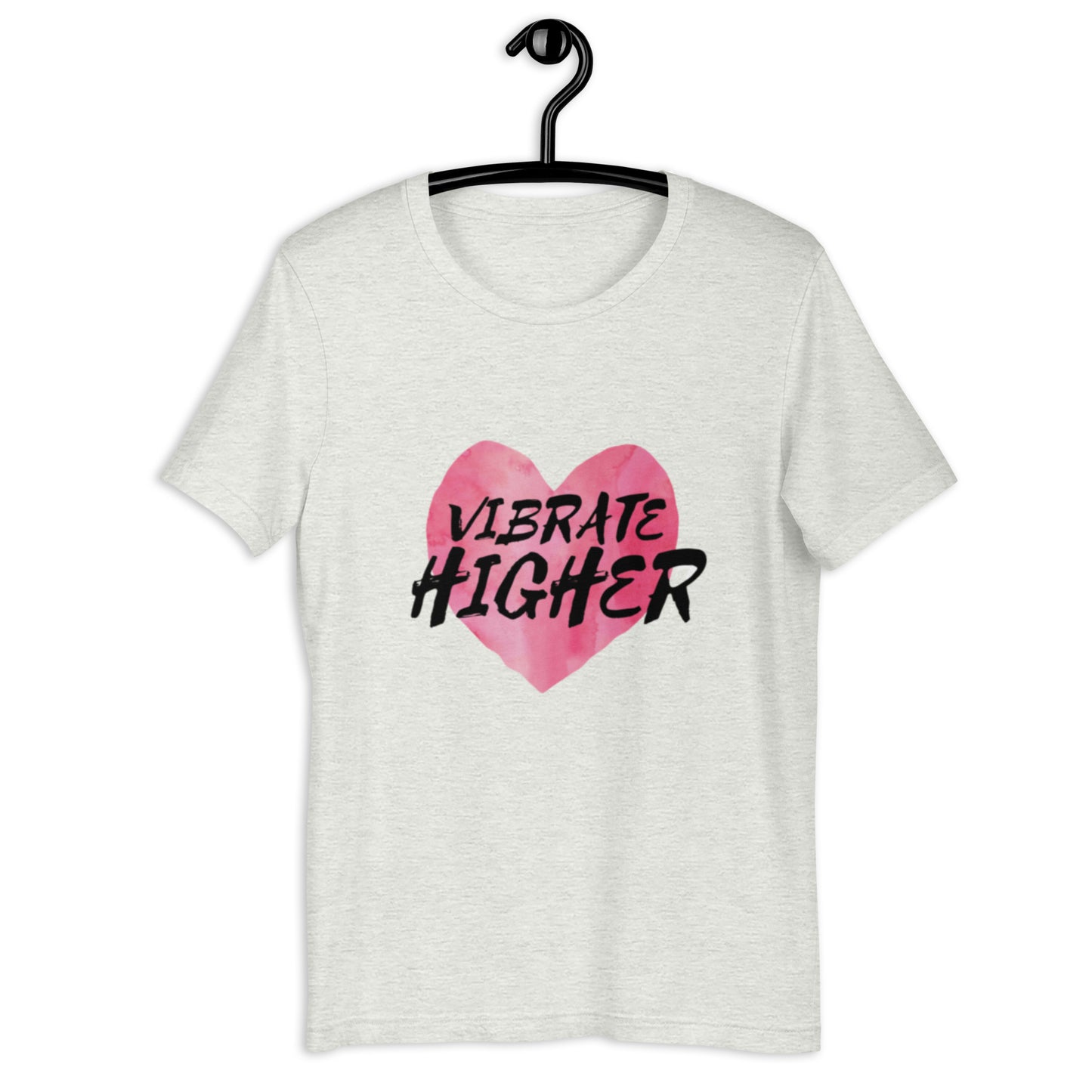 Vibrate Higher Unisex t-shirt