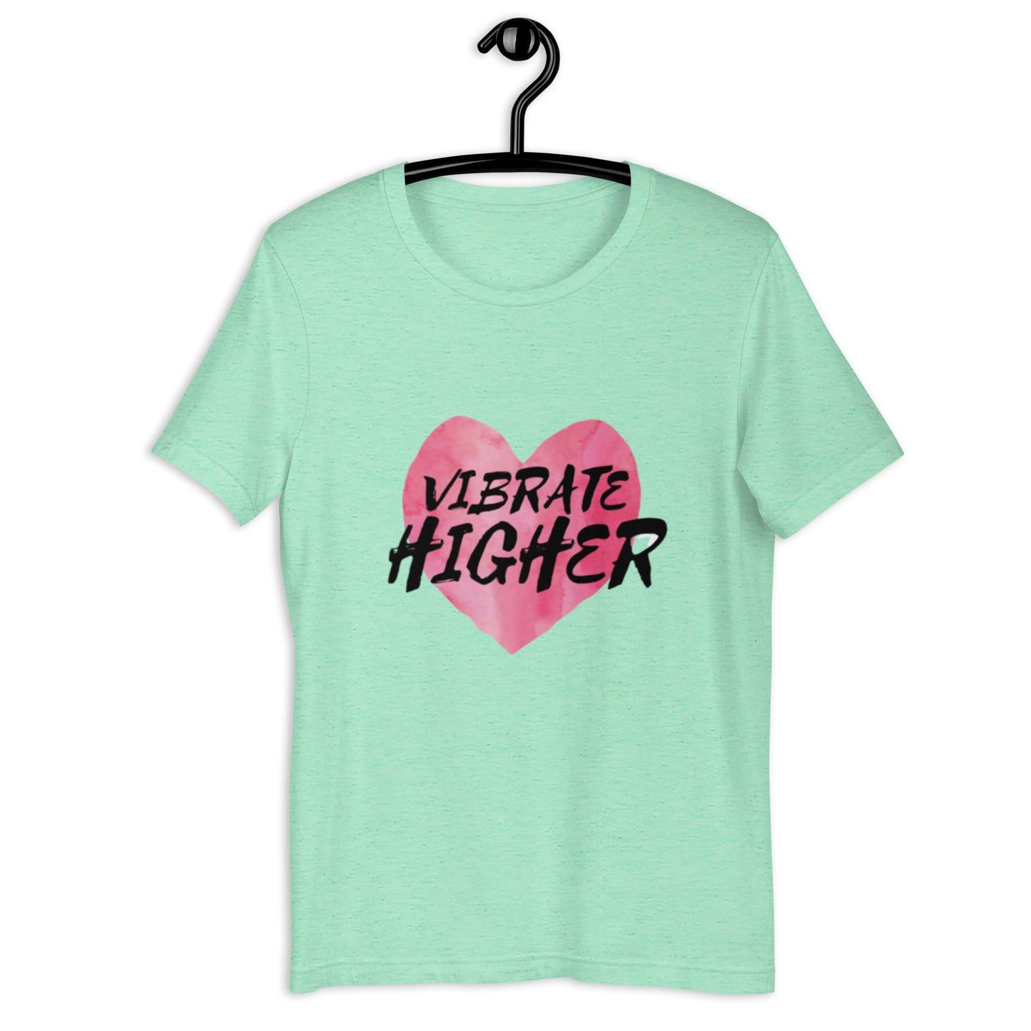 Vibrate Higher Unisex t-shirt