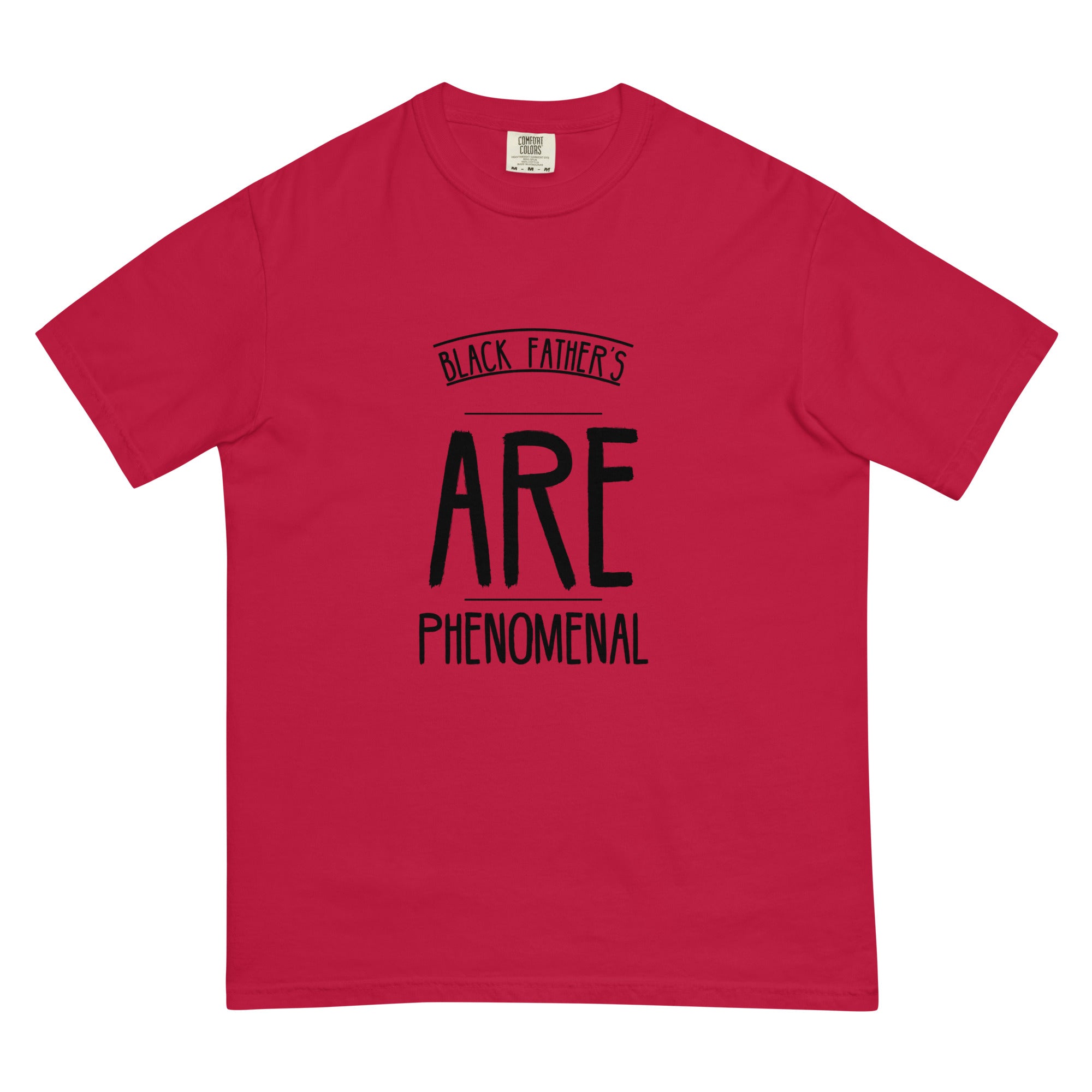 "Black Fathers are Phenomenal" Men’s garment-dyed heavyweight t-shirt