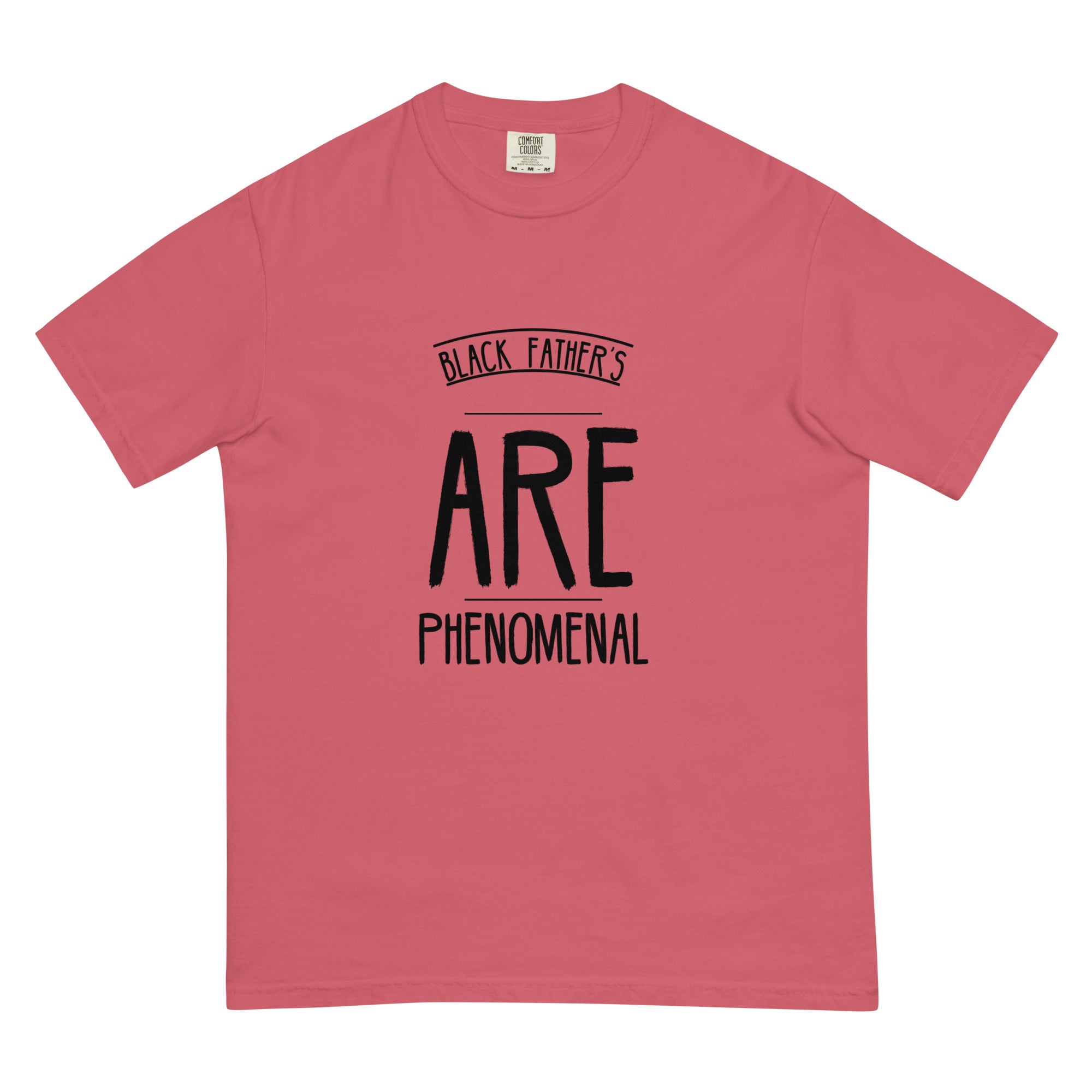 "Black Fathers are Phenomenal" Men’s garment-dyed heavyweight t-shirt