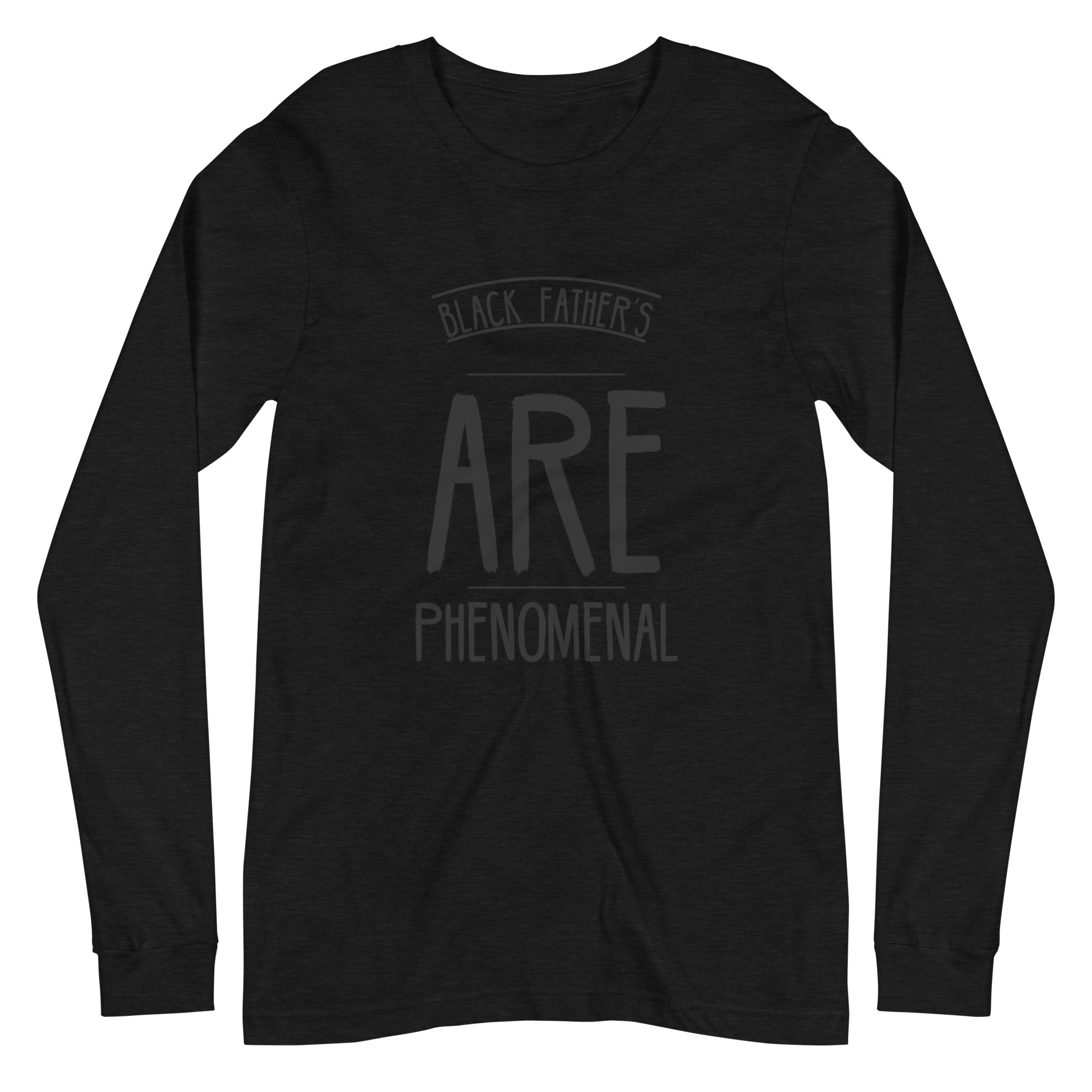 Black Father's Phenomenal Long Sleeve Tee